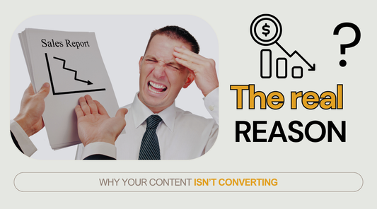 The Real Reason Your Content Isn’t Converting